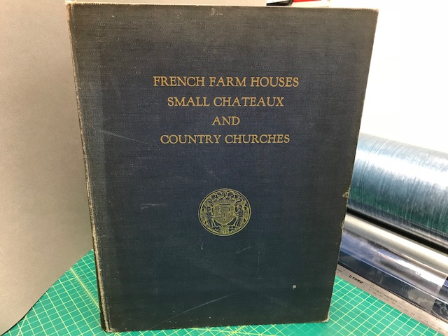 Image for FARM HOUSES SMALL CHATEAUX AND COUNTRY CHURCHES IN FRANCE