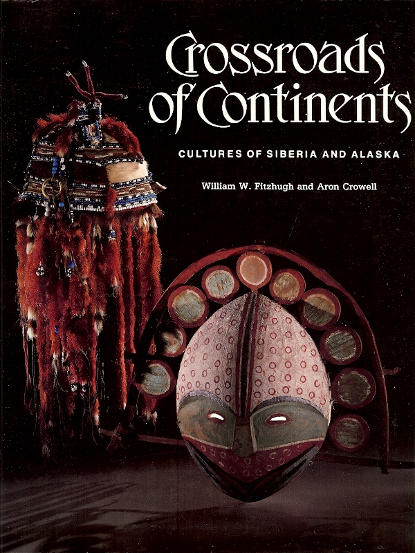 Image for CROSSROADS OF THE CONTINENTS : Cultures of Siberia and Alaska