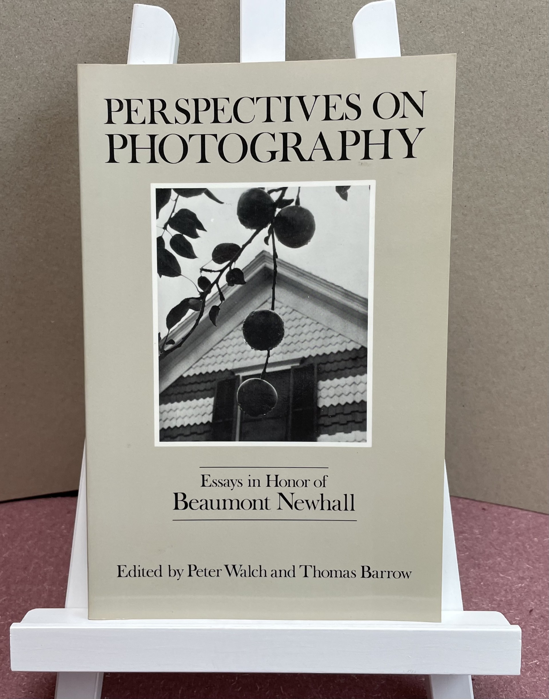 Perspectives on Photography: Essays in Honor of Beaumont Newhall