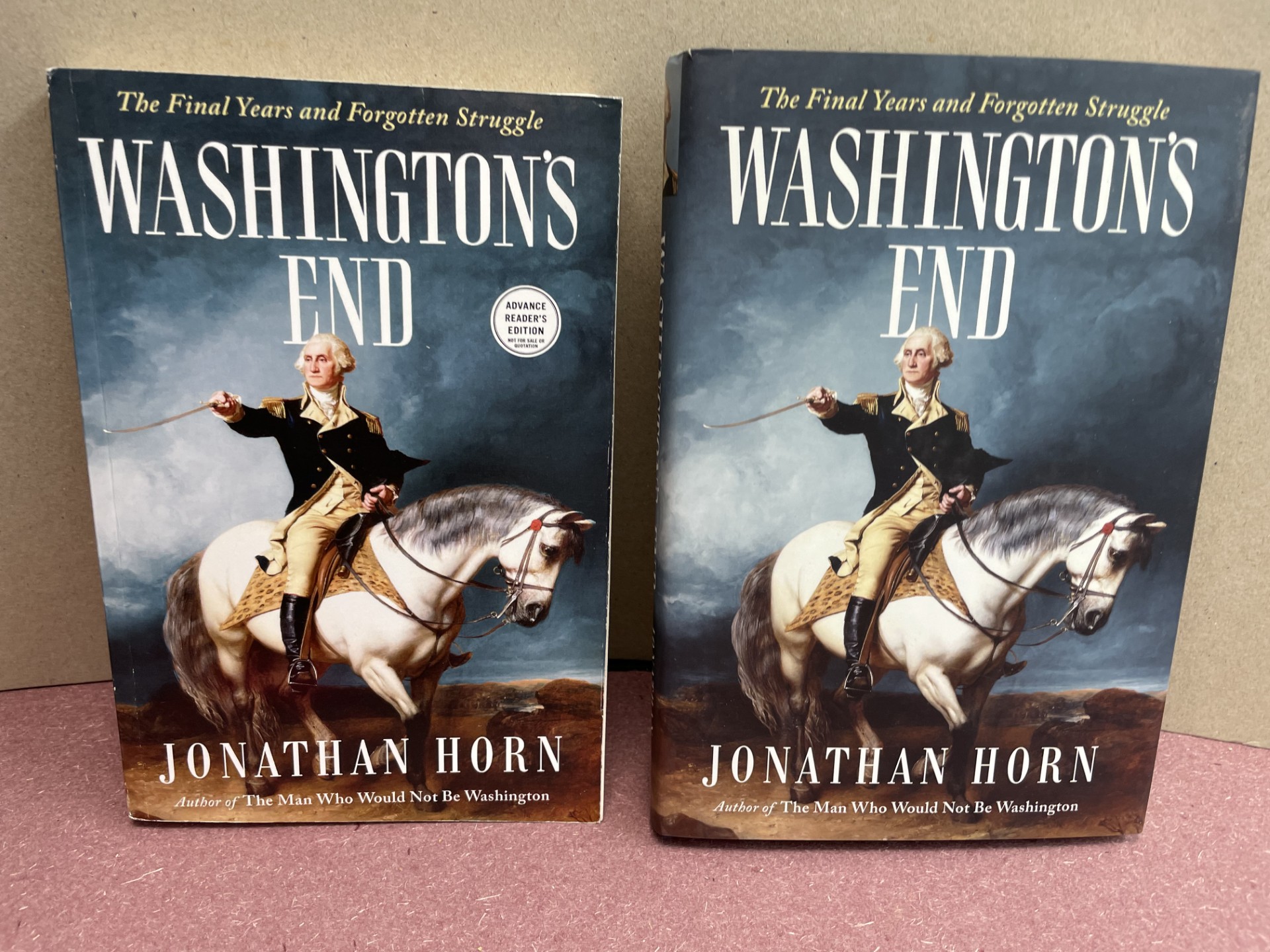 Washington's End: The Final Years and Forgotten Struggle