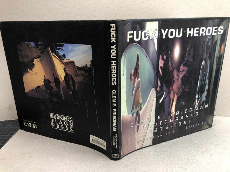Fuck You Heroes: Photographs, 1976-91, with Annotated Index