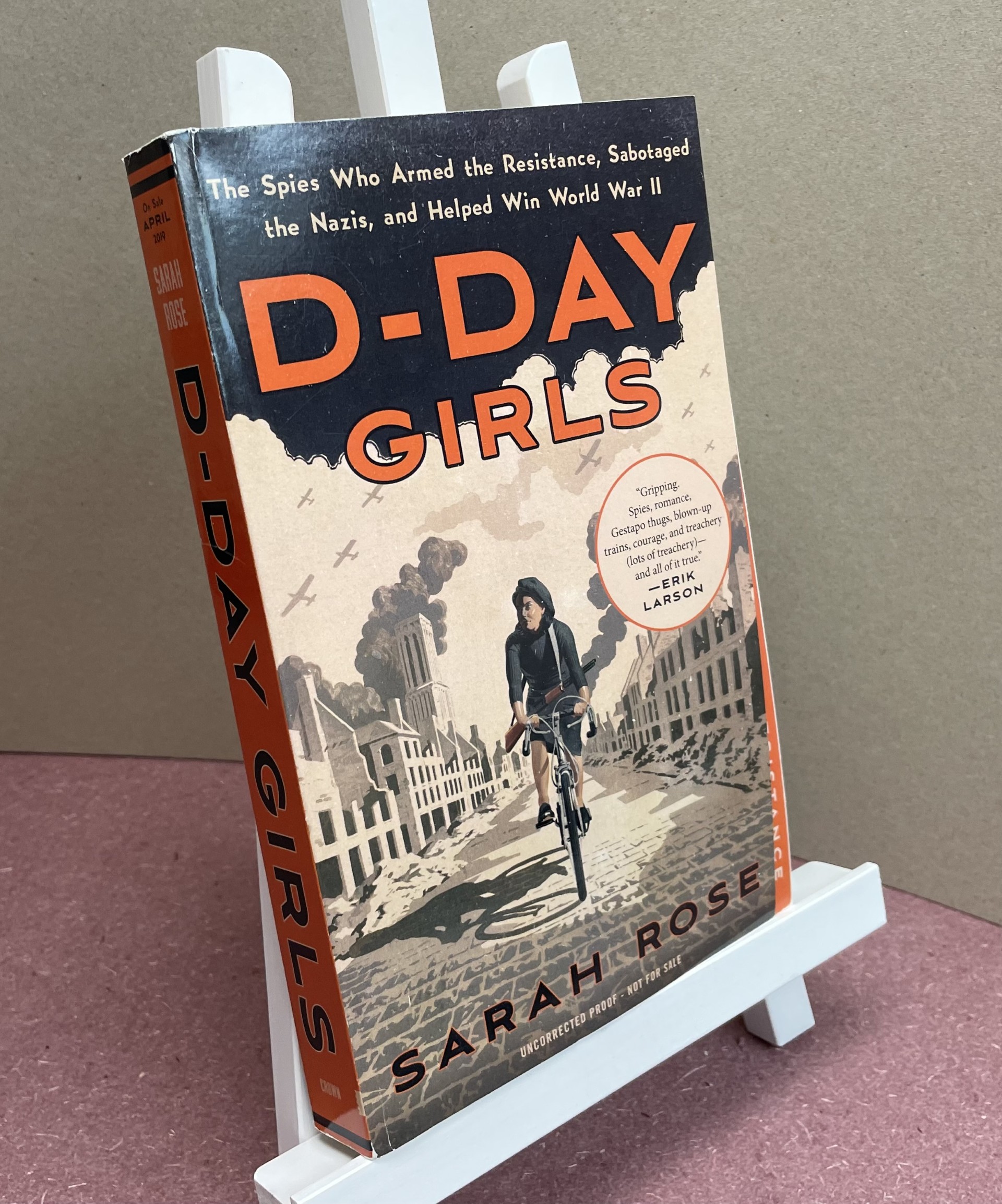 D-Day Girls: The Spies Who Armed the Resistance, Sabotaged the Nazis, and Helped Win World War II