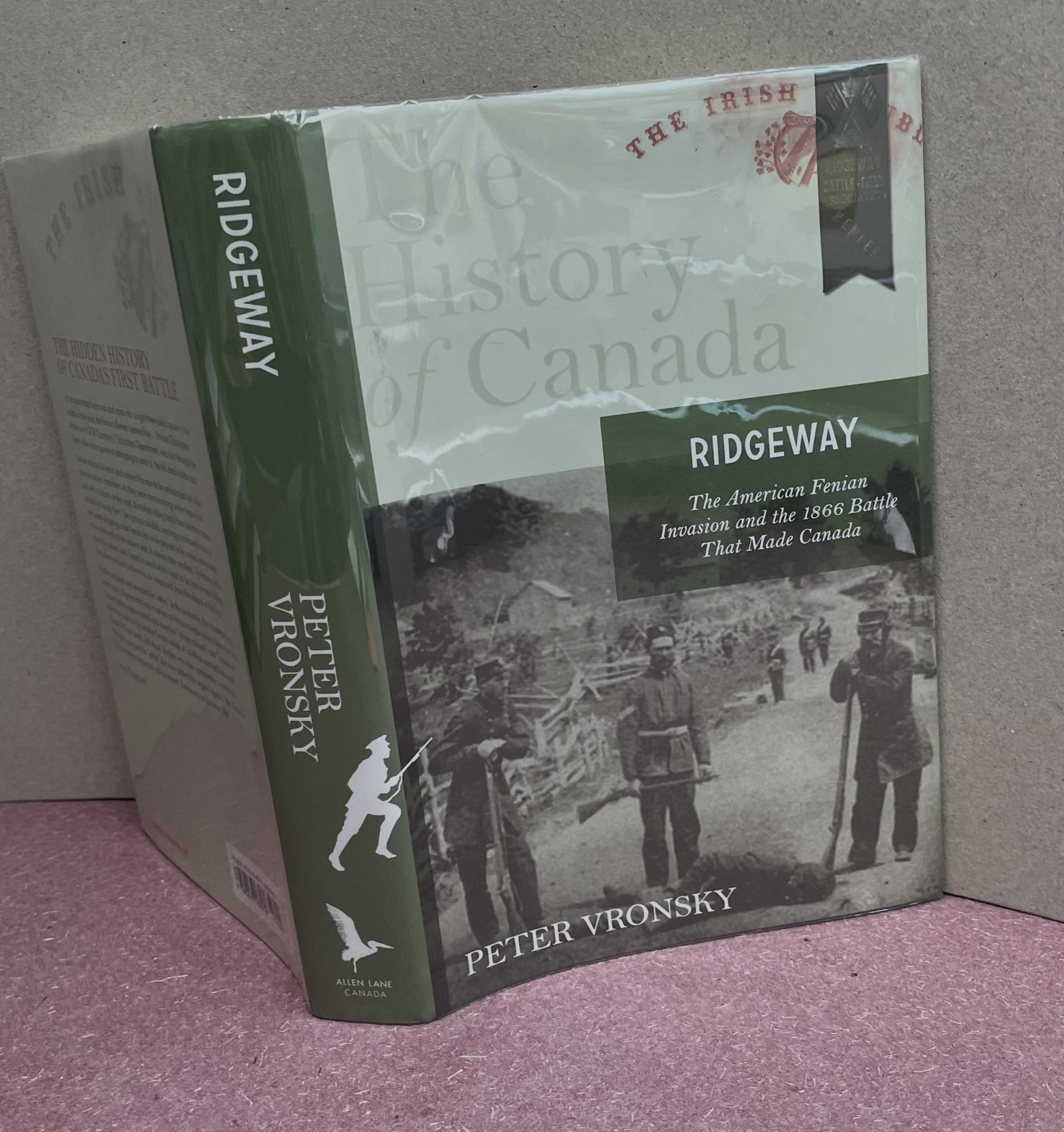 Ridgeway: The American Fenian Invasion And The 1866 Battle That Made Canada (The History of Canada)