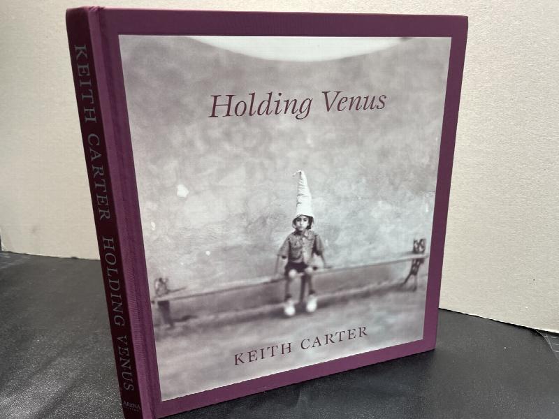 Holding Venus Keith Carter 写真集 Author: Carter Keith