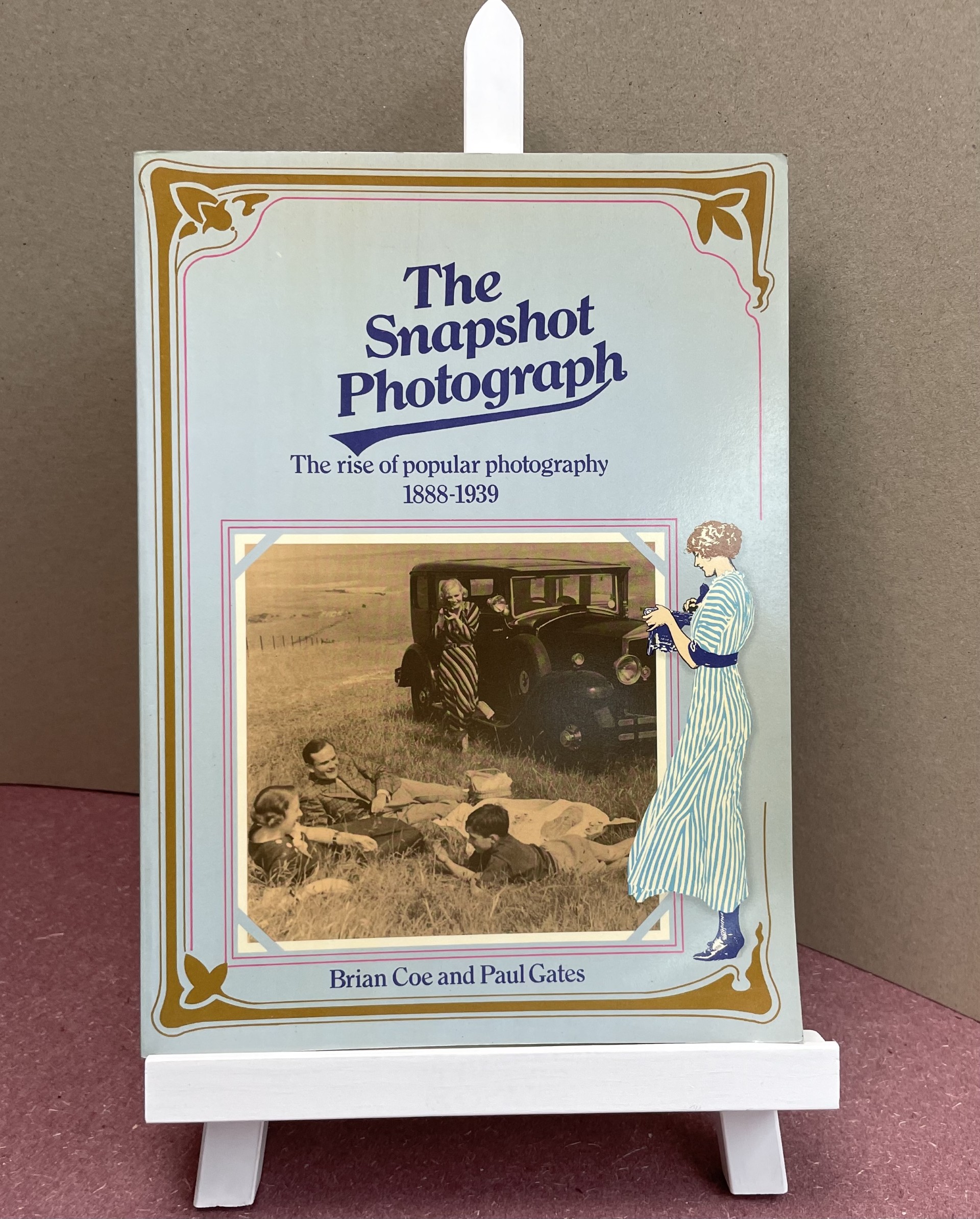 The Snapshot Photograph : The Rise of Popular Photography 1888-1939
