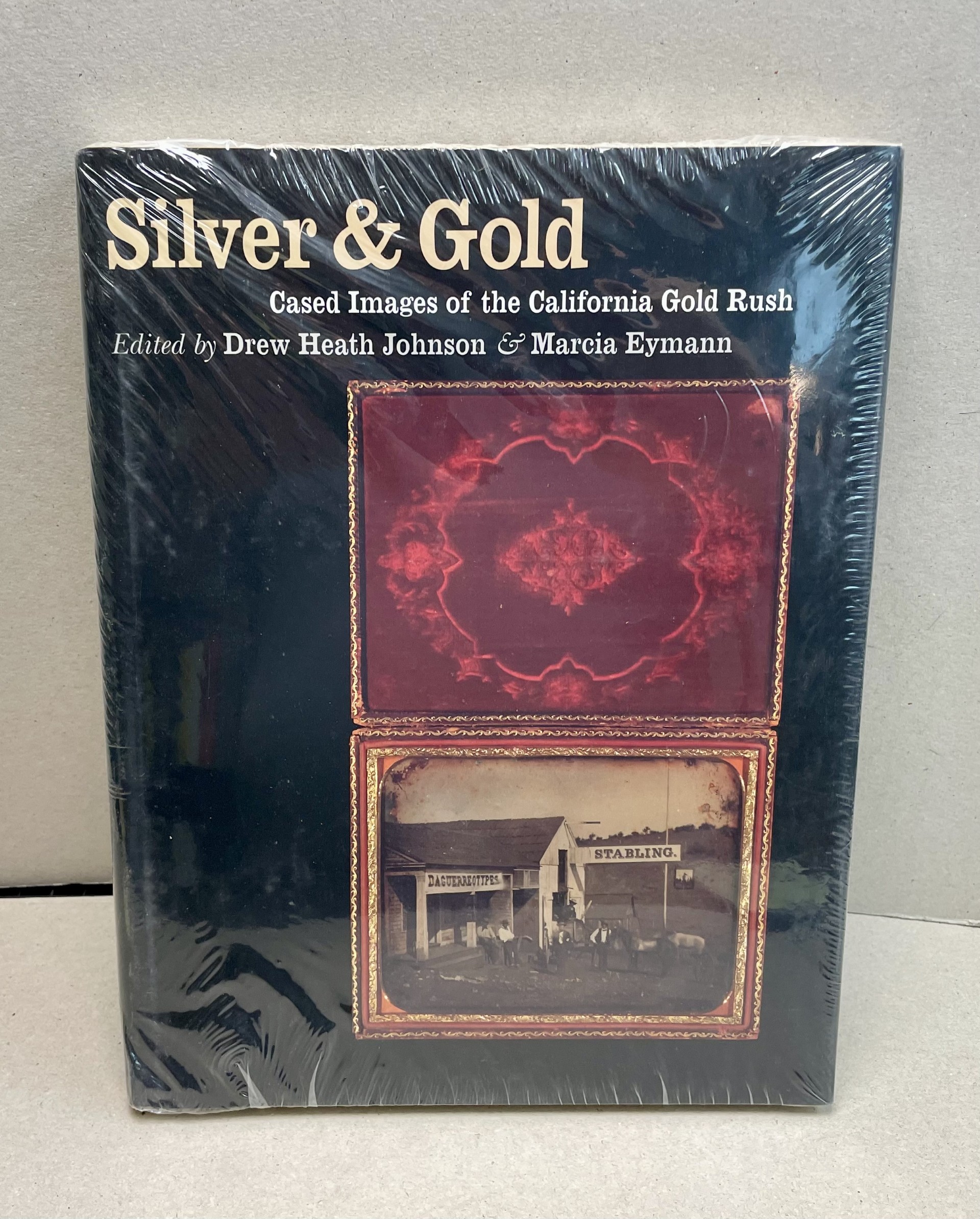 Silver and Gold : Cased Images of the California Gold Rush