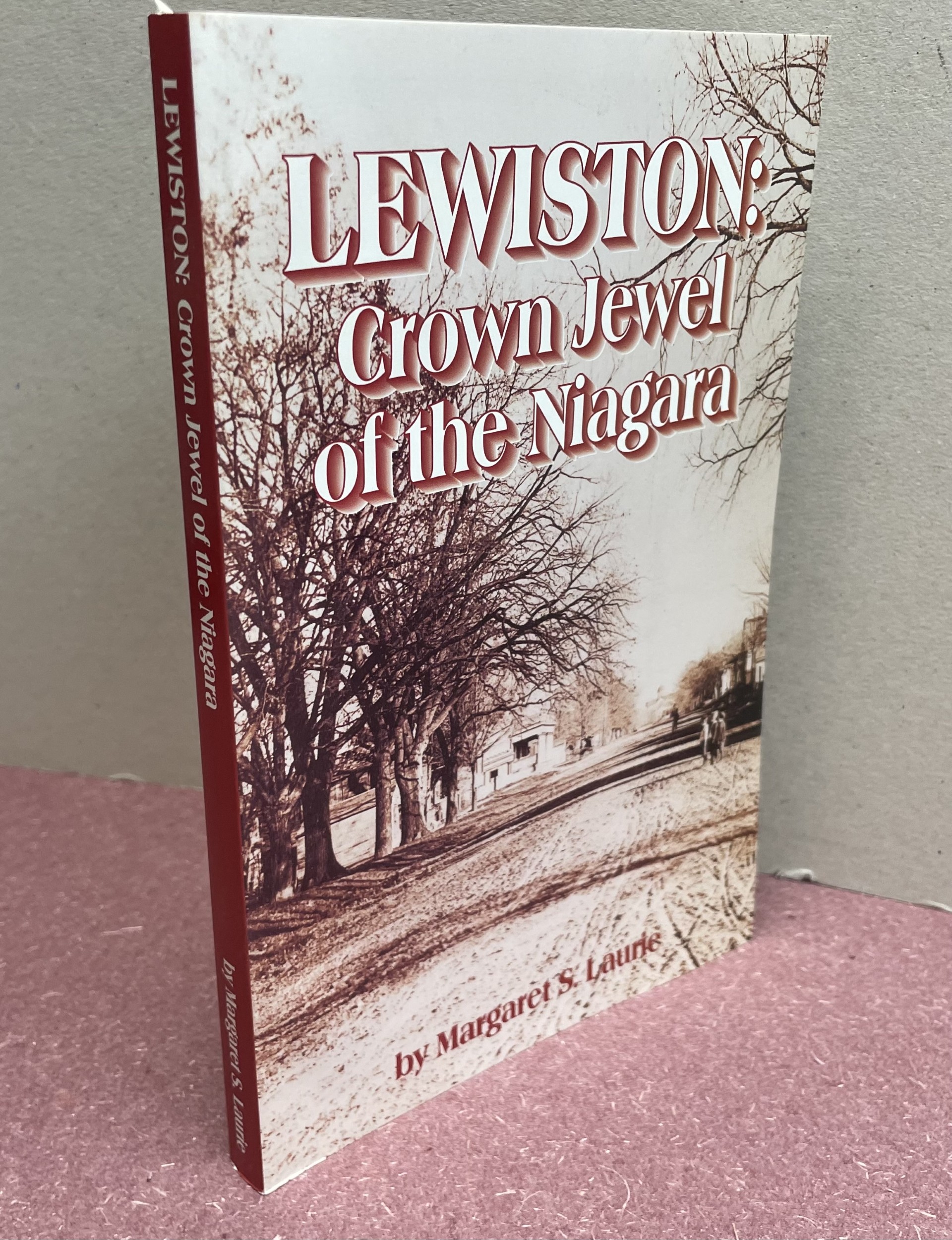 Lewiston: Crown Jewel of the Niagara ( Signed )