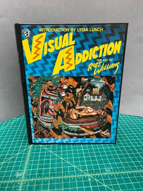 VISUAL ADDICTION ROBT.Williams Visual Addiction: The Art of Robt