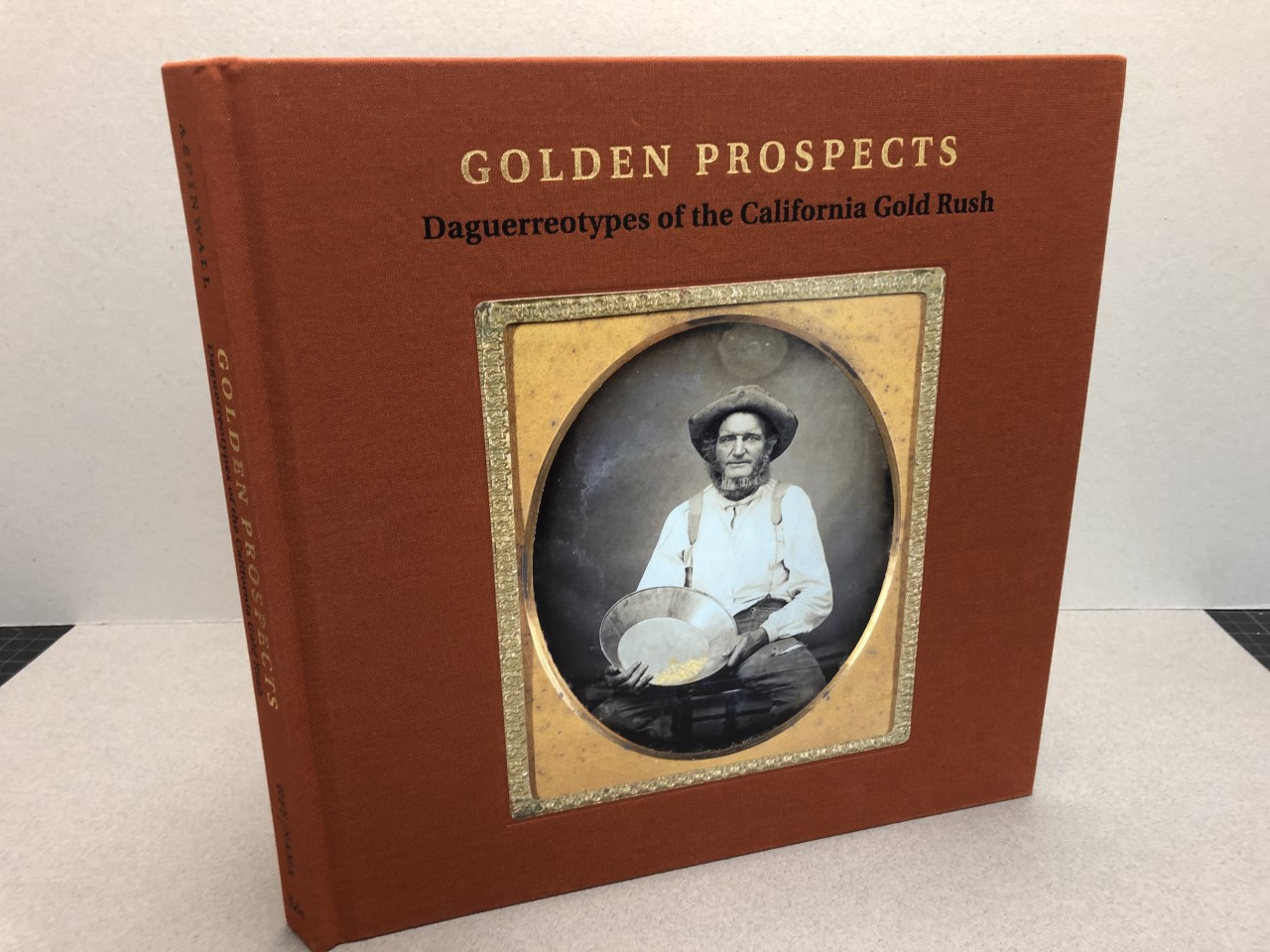 Image for Golden Prospects: Daguerreotypes of the California Gold Rush