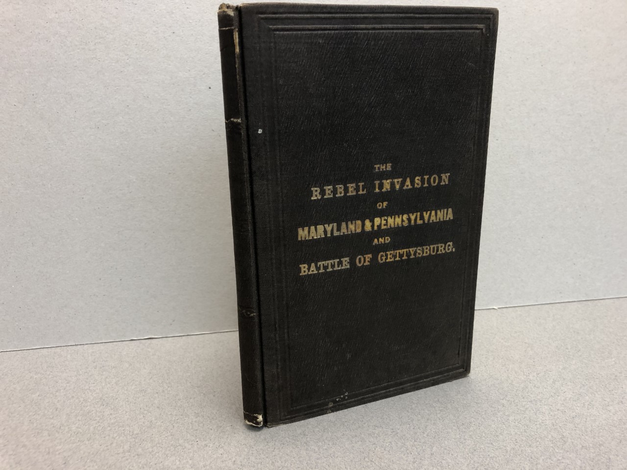 Image for NOTES ON THE REBEL INVASION OF MARYLAND AND PENNSYLVANIA : And The Battle of Gettysburg , July 1st. , 2nd., & 3th. 1863
