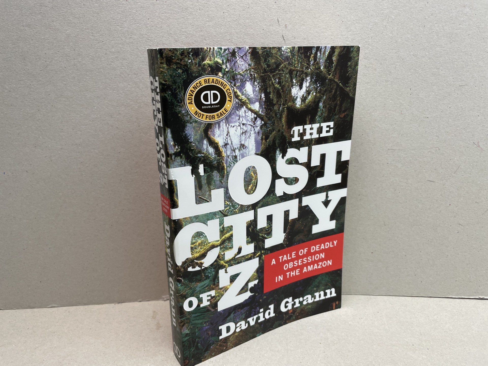THE LOST CITY OF Z: A Tale of Deadly Obsession in the Amazon
