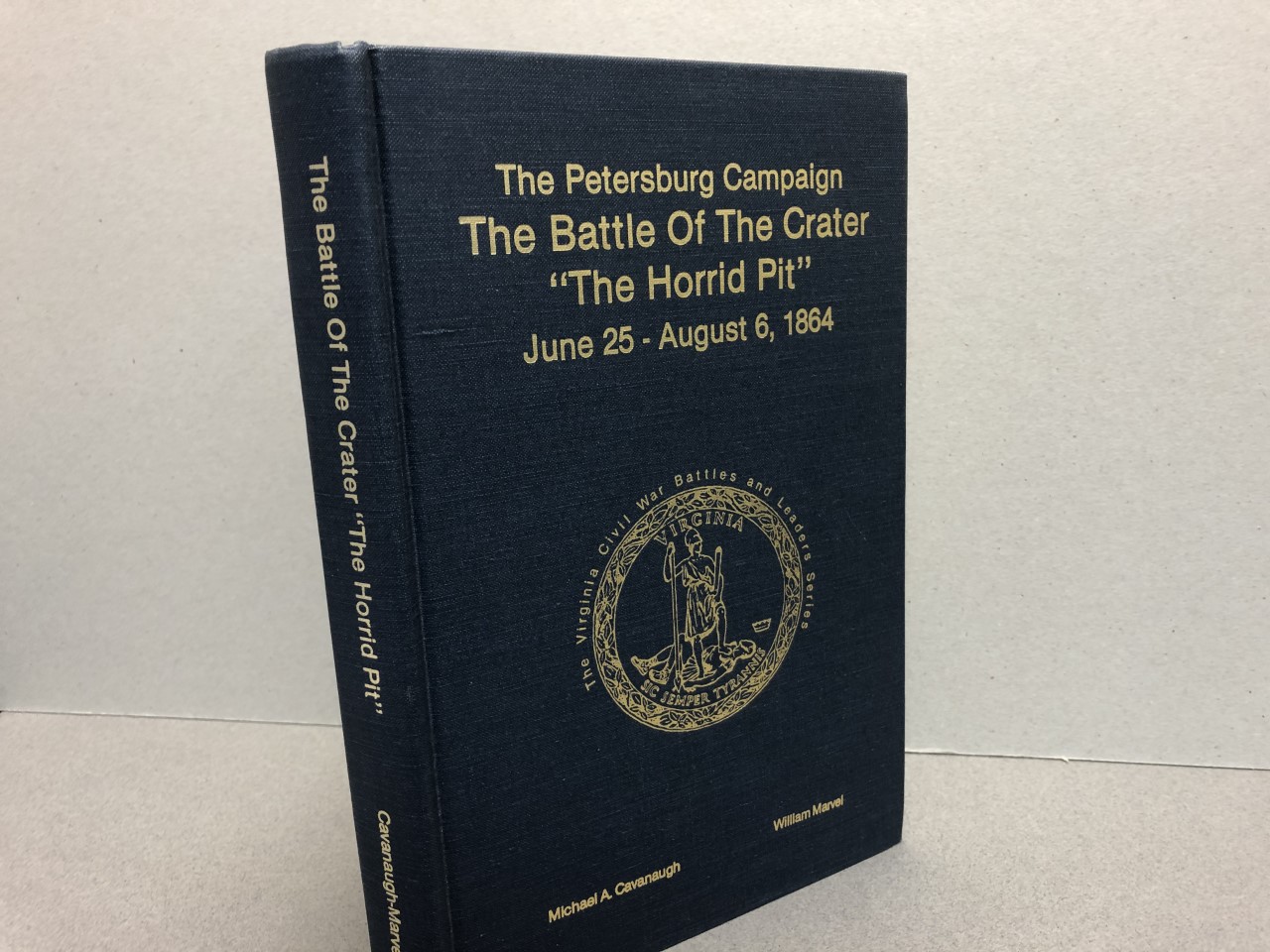 Image for The Petersburg Campaign: The Battle of the Crater "The Horrid Pit," June 25-August 6, 1864 (The Virginia Civil War Battles and Leaders Series)