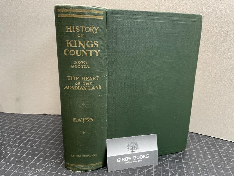 HISTORY OF KINGS COUNTY NOVA SCOTIA HEART OF THE ACADIAN LAND Giving