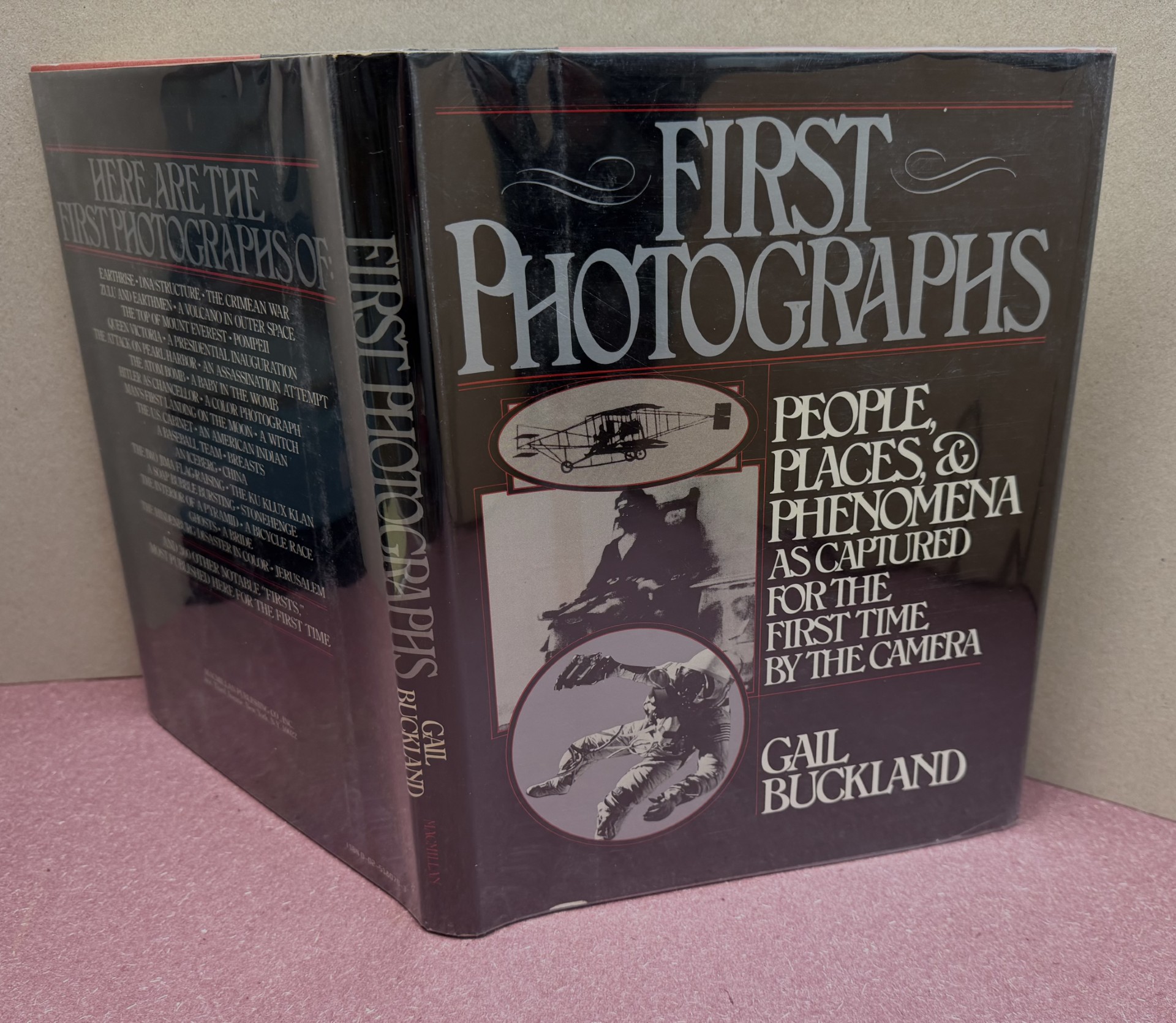 First Photographs: People, Places, and Phenomena As Captured for the First Time by the Camera