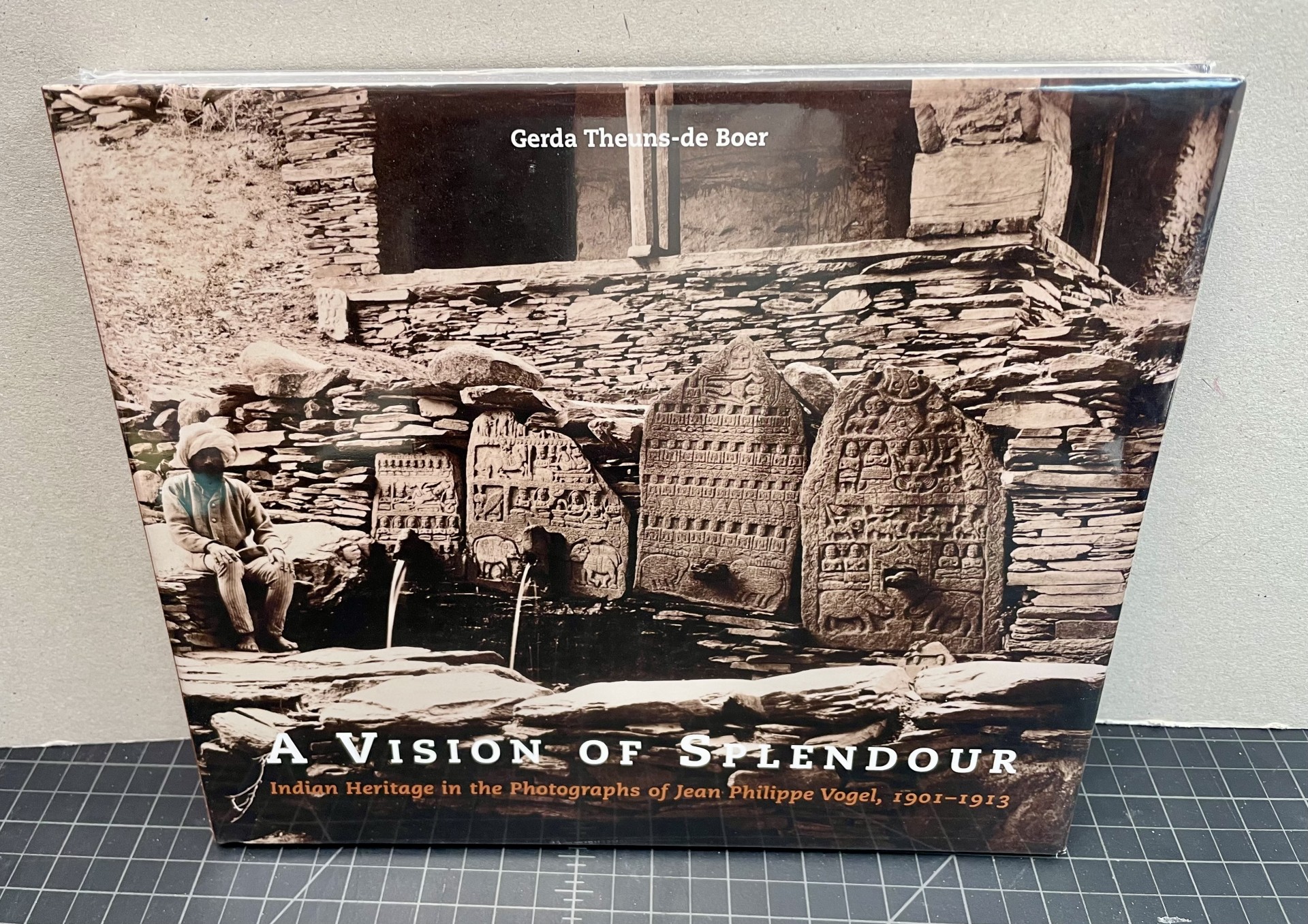 A VISION of SPLENDOUR : Indian Heritage in the Photographs of Jean Philippe Vogel, 1901-1913