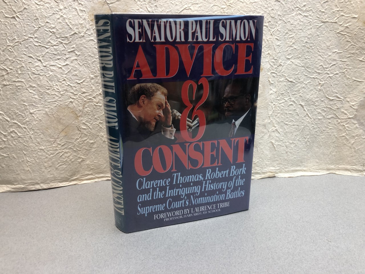 Image for ADVICE & CONSENT : Clarence Thomas, Robert Bork and the Intriguing History of the Supreme Court's Nomination Battles ( signed , inscribed & dated )