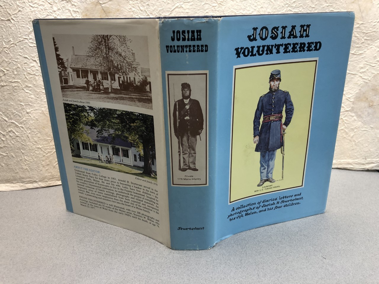 Image for JOSAIAH VOLUNTEERED : Collection of Diaries ,Letters and Photographs of Josiah H. Sturtevant , His Wife Helen , and His Four Children. ( signed )