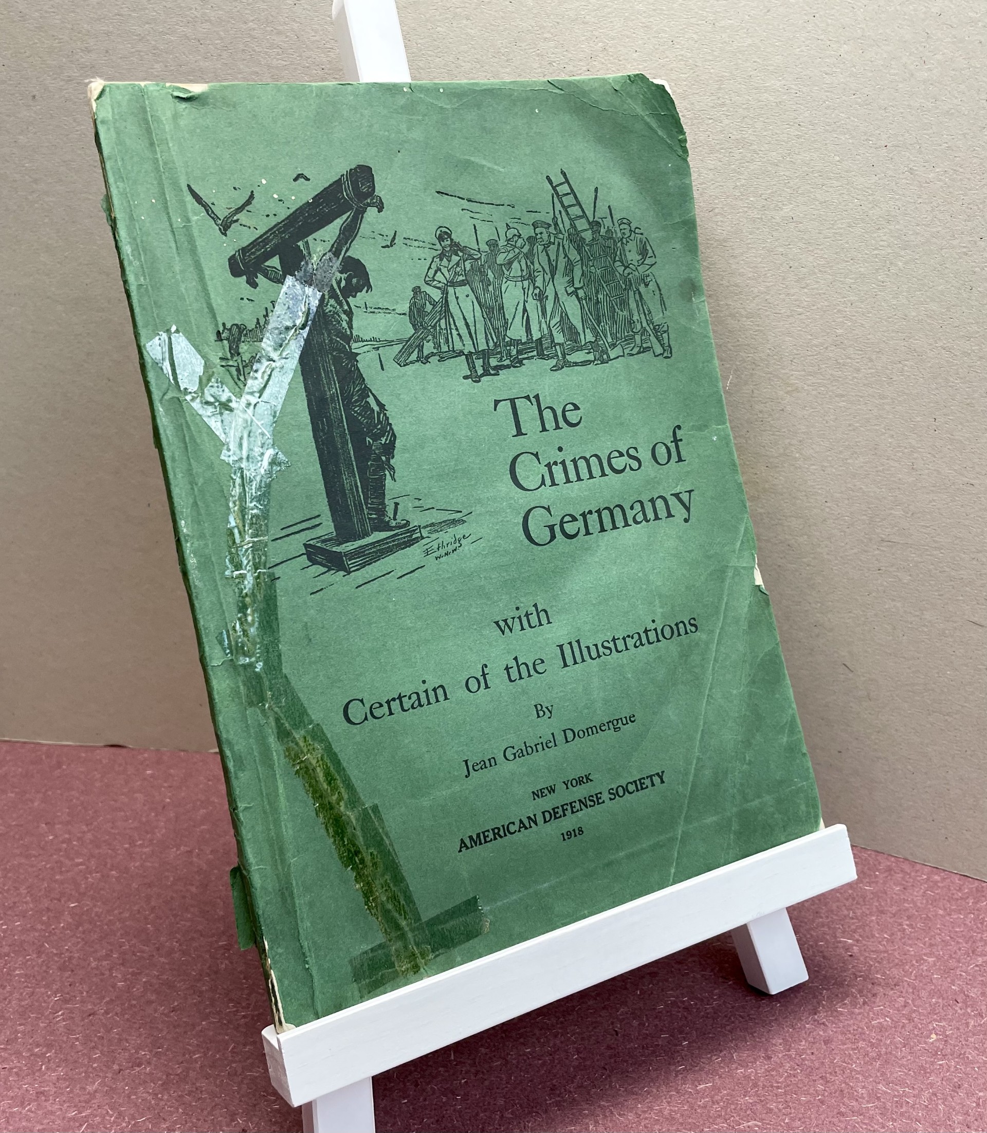 THE CRIMES OF GERMANY : With Certain Illustrations