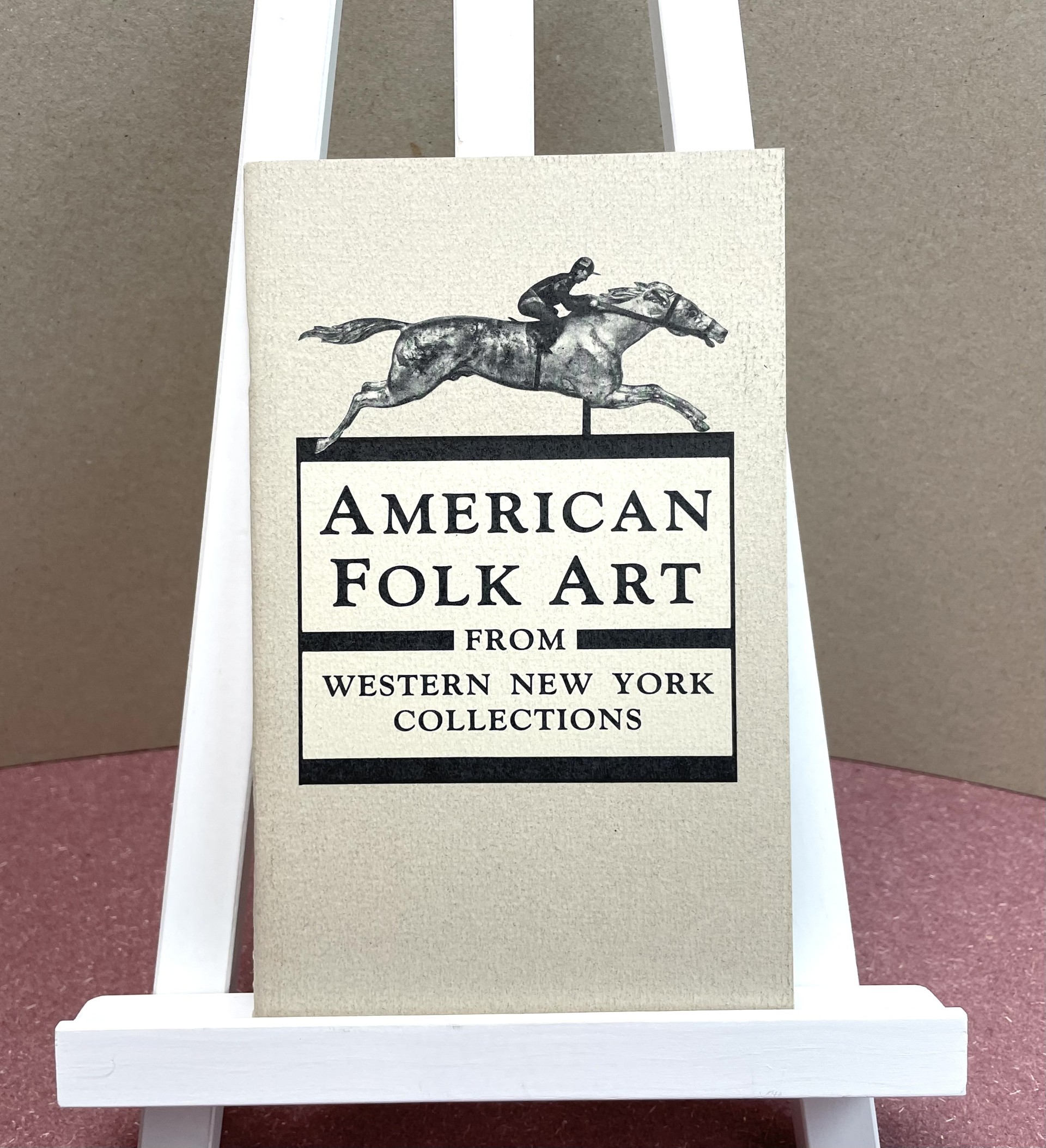 AMERICAN FOLK ART FROM WESTERN NEW YORK COLLECTIONS