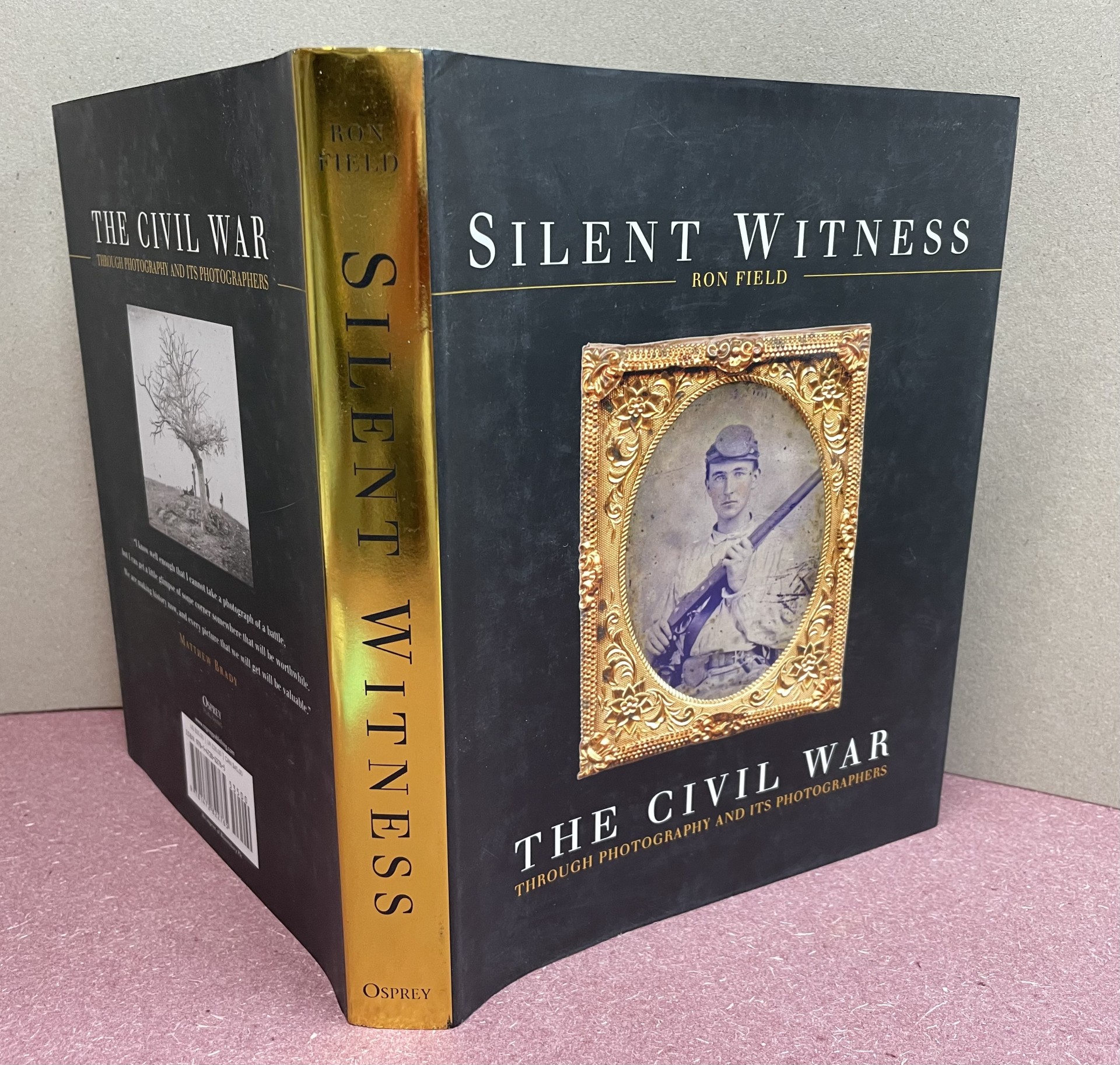 Silent Witness: The Civil War through Photography and its Photographers