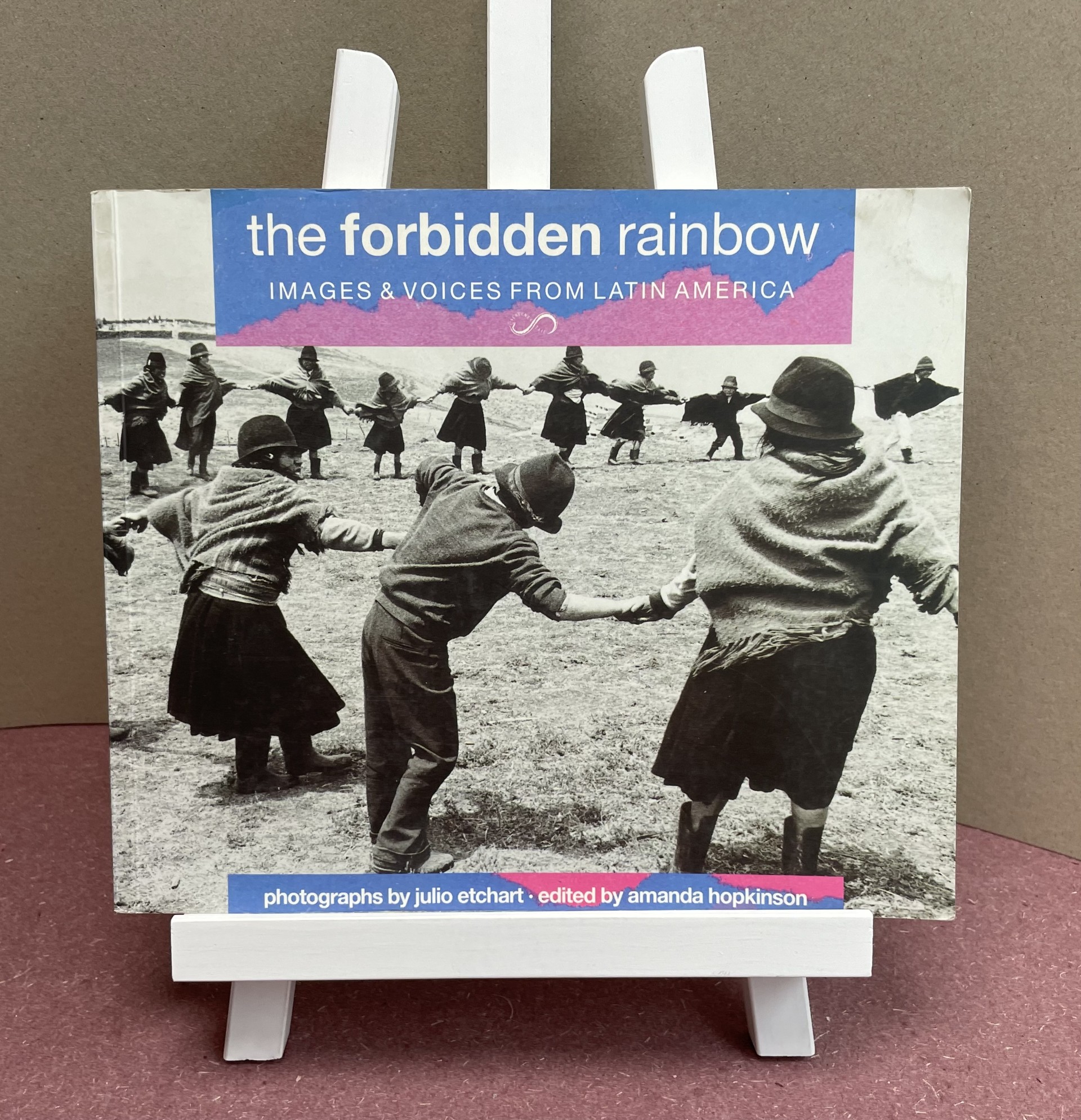 The Forbidden Rainbow : Images & Voices From Latin America